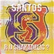 Santos - R U Shakadelic?